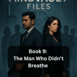 The MindVault Files: Book 9: The man who didn't breathe