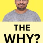The WHY? Part - 5