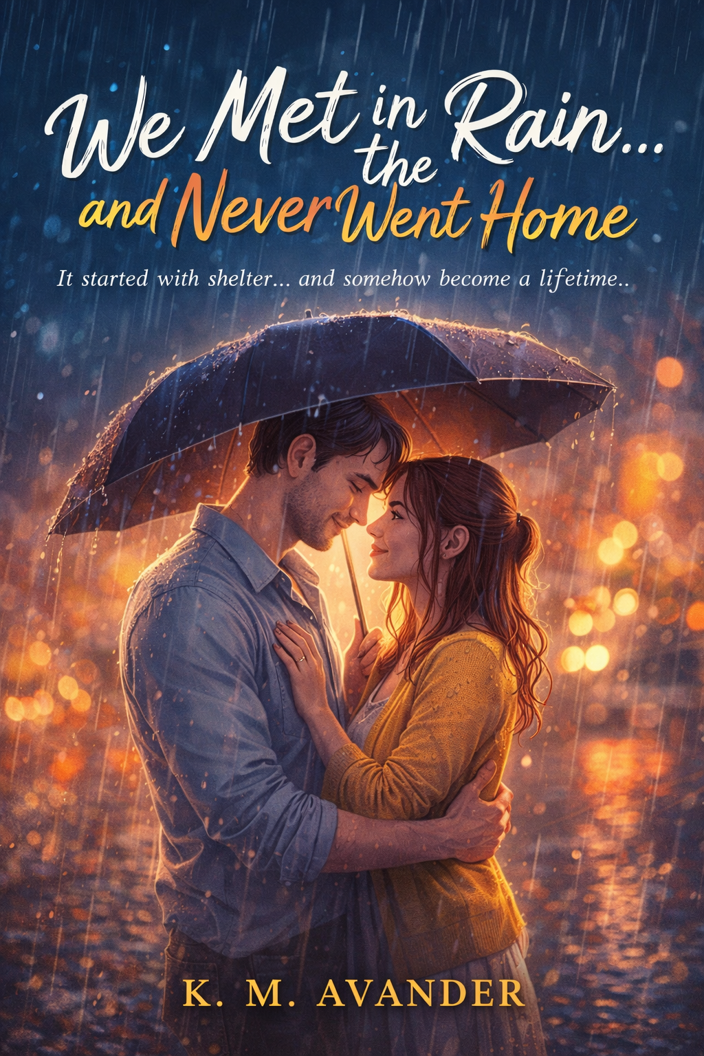 We Met in the Rain… and Never Went Home