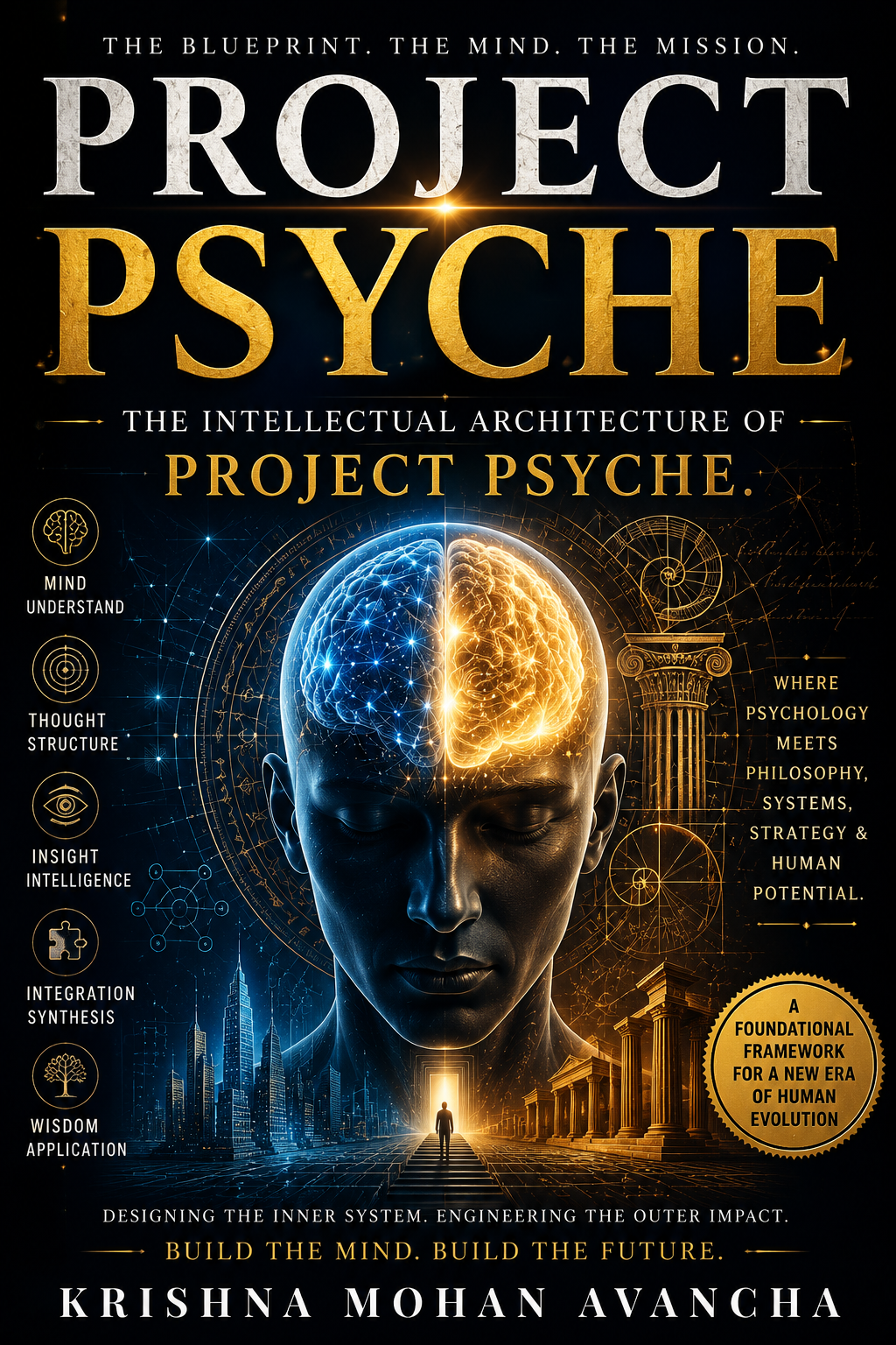 PROJECT PSYCHE: THE INTELLECTUAL ARCHITECTURE OF PROJECT PSYCHE