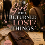 THE GIRL WHO RETURNED LOST THINGS